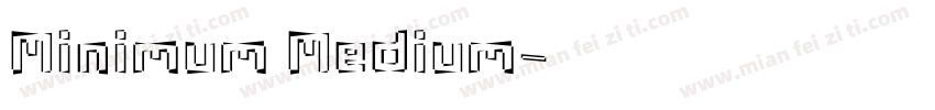 Minimum Medium字体转换